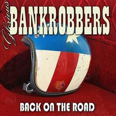 Back On The Road mp3 Album by Glorious Bankrobbers