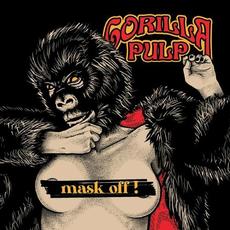 Mask Off! mp3 Album by Gorilla Pulp