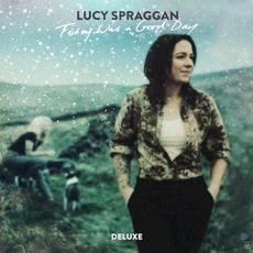 Today Was a Good Day (Deluxe Edition) mp3 Album by Lucy Spraggan
