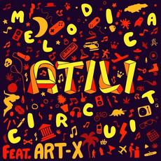 Melodica Circuit (feat. Art-X) mp3 Album by Atili Bandaler