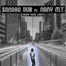 Shine Your Light mp3 Album by Sonoro Dub