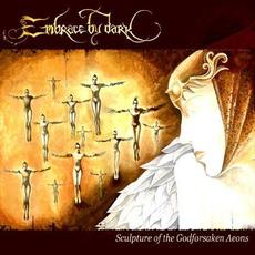 Sculpture of the Godforsaken Aeons (Re-Issue) mp3 Album by Embrace By Dark