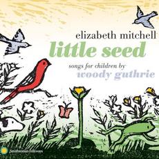 Little Seed: Songs for Children by Woody Guthrie mp3 Album by Elizabeth Mitchell