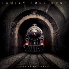 Back on the Tracks mp3 Album by Family Free Rock