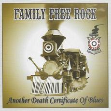 Another Death Certificate Of Blues mp3 Album by Family Free Rock