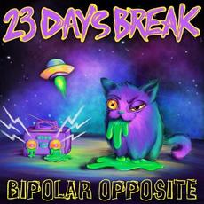 Bipolar Opposite mp3 Album by 23 Days Break