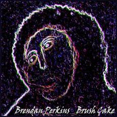 Brush Cake mp3 Album by Brendan Perkins