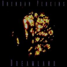 Dreamland mp3 Album by Brendan Perkins