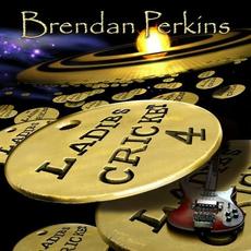 Ladibs Cricket 4 mp3 Album by Brendan Perkins