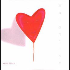 Valentine mp3 Album by Idiot Stare