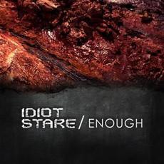 Enough mp3 Album by Idiot Stare
