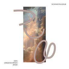 Den Umgekehrten Atem mp3 Album by Schwefelgelb