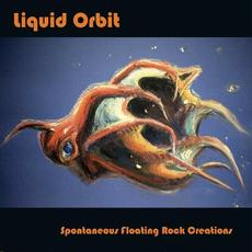 Spontaneous Floating Rock Creations mp3 Album by Liquid Orbit