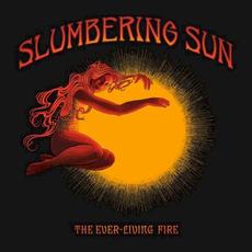 The Ever‐Living Fire mp3 Album by Slumbering Sun