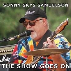 The Show Goes On mp3 Album by Sonny Skys Samuelson