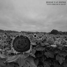 Your Dream is Dead mp3 Album by Reese Van Riper