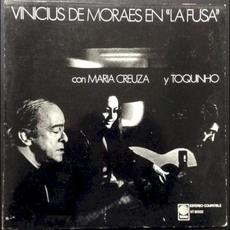Vinicius de Moraes en "La Fusa" mp3 Album by Vinicius de Moraes con Maria Creuza y Toquinho
