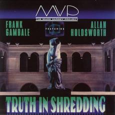 Truth in Shredding mp3 Album by MVP