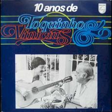 10 Anos de Toquinho e Vinicius mp3 Album by Toquinho E Vinicius