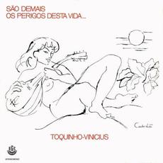 São demais os perigos desta vida... mp3 Album by Toquinho E Vinicius