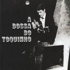 A bossa do Toquinho (Remastered) mp3 Album by Toquinho