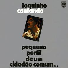 Toquinho Cantando - Pequeno Perfil De Um Cidadão Comum... mp3 Album by Toquinho