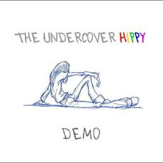 Demo mp3 Album by The Undercover Hippy
