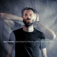 Trois minutes trente avant la fin des temps mp3 Album by Jack Simard