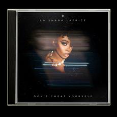 Don't Cheat Yourself mp3 Album by La Shana Latrice
