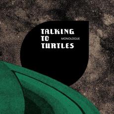 Monologue mp3 Album by Talking To Turtles