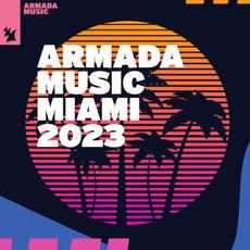 Armada Music - Miami 2023 mp3 Compilation by Various Artists