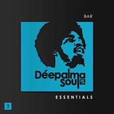 Deepalma Soul Presents: Bar Essentials, Vol. 3 mp3 Compilation by Various Artists