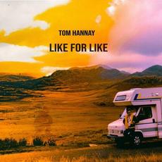 Like for Like mp3 Single by Tom Hannay