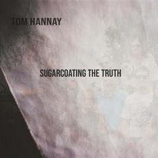 Sugarcoating the Truth mp3 Single by Tom Hannay