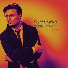 Throwaway Love, Songs mp3 Single by Tom Hannay