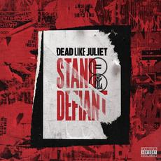 Stand Defiant mp3 Album by Dead Like Juliet