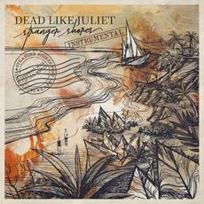 Stranger Shores (Instrumental) mp3 Album by Dead Like Juliet