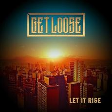 Let It Rise mp3 Album by Get Loose