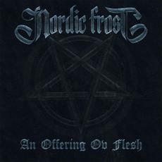 An Offering ov Flesh mp3 Album by Nordic Frost