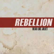 Rebellion mp3 Single by Dead Like Juliet