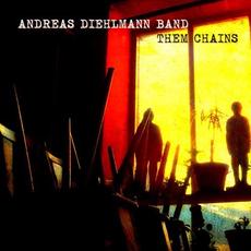 Them Chains mp3 Album by Andreas Diehlmann Band