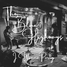 I Wanna Party mp3 Album by The Blue Highways