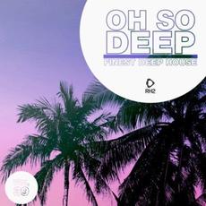 Oh So Deep: Finest Deep House, Vol. 39 mp3 Compilation by Various Artists