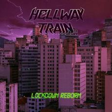 Lockdown Reborn mp3 Album by Hellway Train
