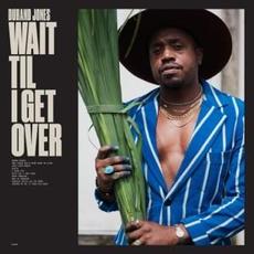 Wait Til I Get Over mp3 Album by Durand Jones