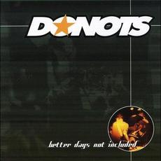 Better Days Not Included (Limited Edition) mp3 Album by Donots
