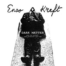 Dark Matter (From the Home Recordings 1983-1984) mp3 Artist Compilation by Enzo Kreft