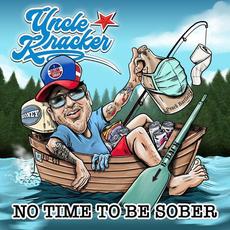 No Time To Be Sober mp3 Single by Uncle Kracker