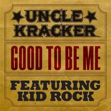 Good to Be Me mp3 Single by Uncle Kracker