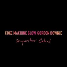 Coke Machine Glow (Songwriters' Cabal) mp3 Album by Gord Downie